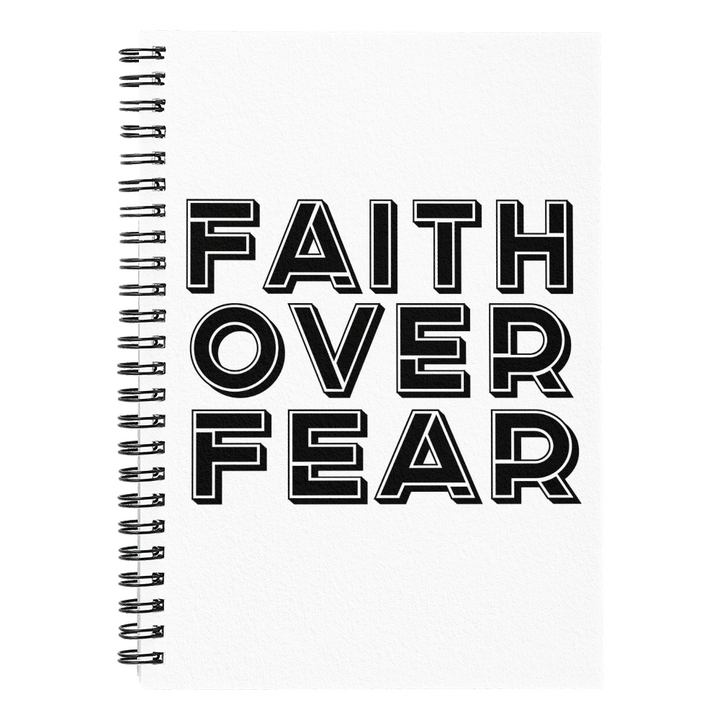 Faith Over Fear (Black) – Spiral Notebook – Gift for Her - Gift for Him