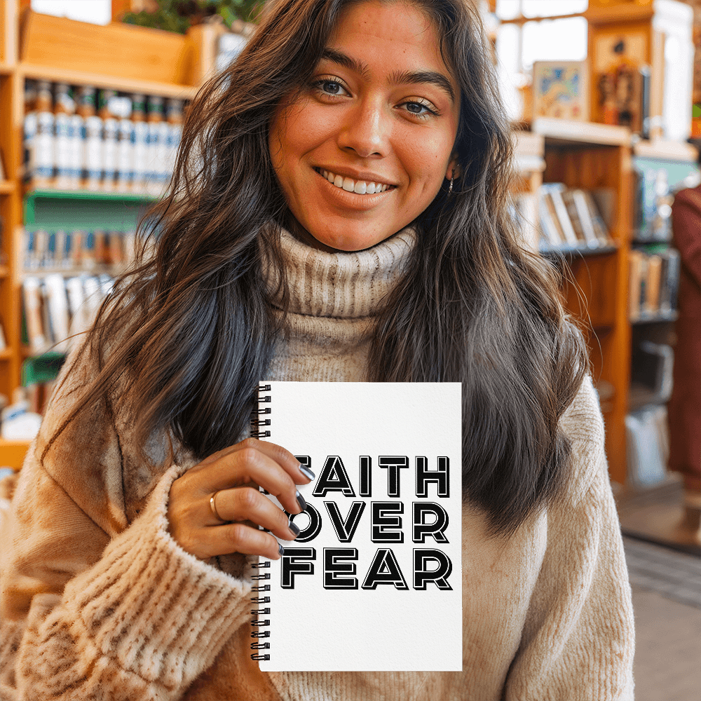 Faith Over Fear (Black) - Spiral Notebook - Gift for Her - Gift for Him