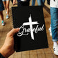 Grateful (White) - Spiral Notebook - Gift for Her - Gift for Him