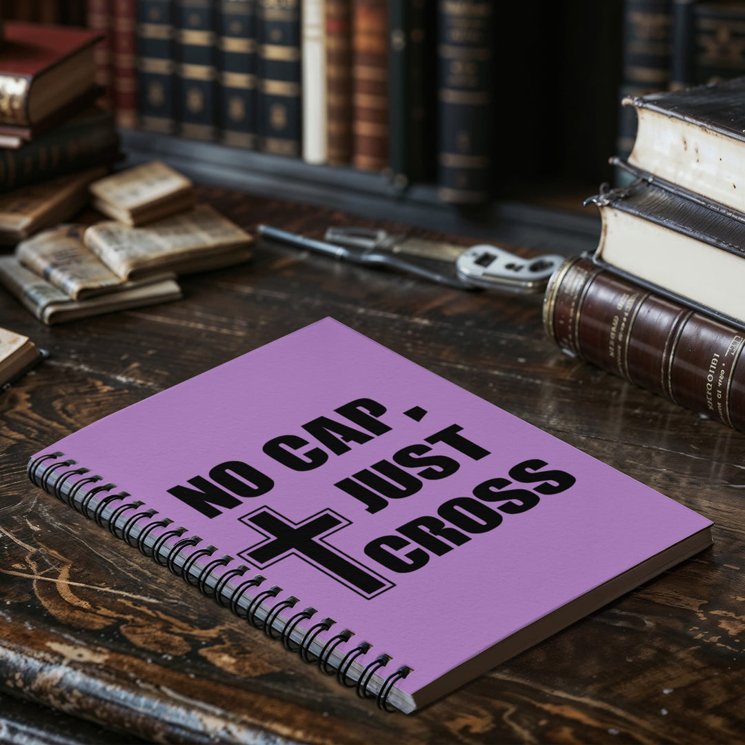 No Cap, Just Cross Spiral Notebook – Gift for Her - Gift for Him