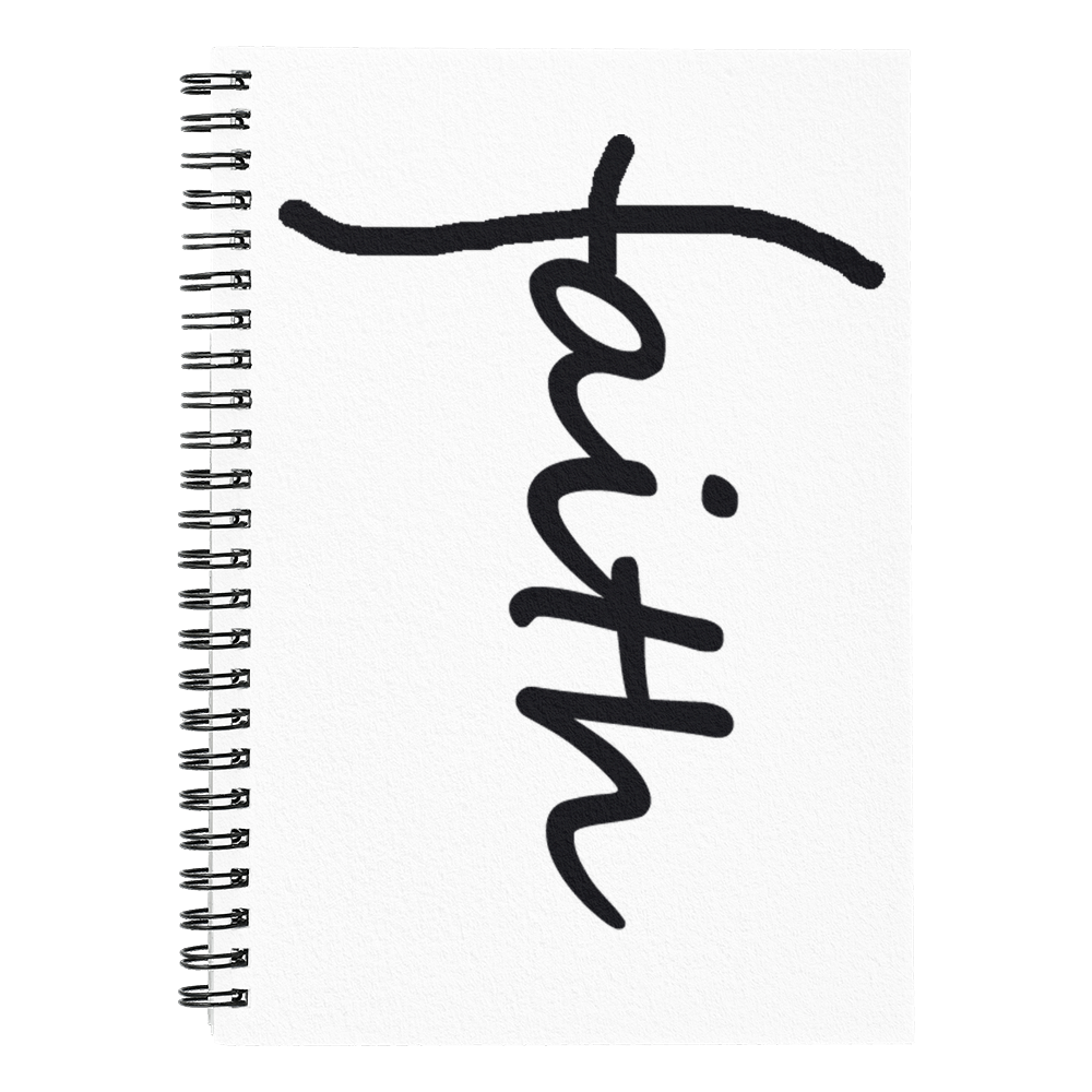Faith (Black) - Spiral Notebook - Gift for Her - Gift for Him