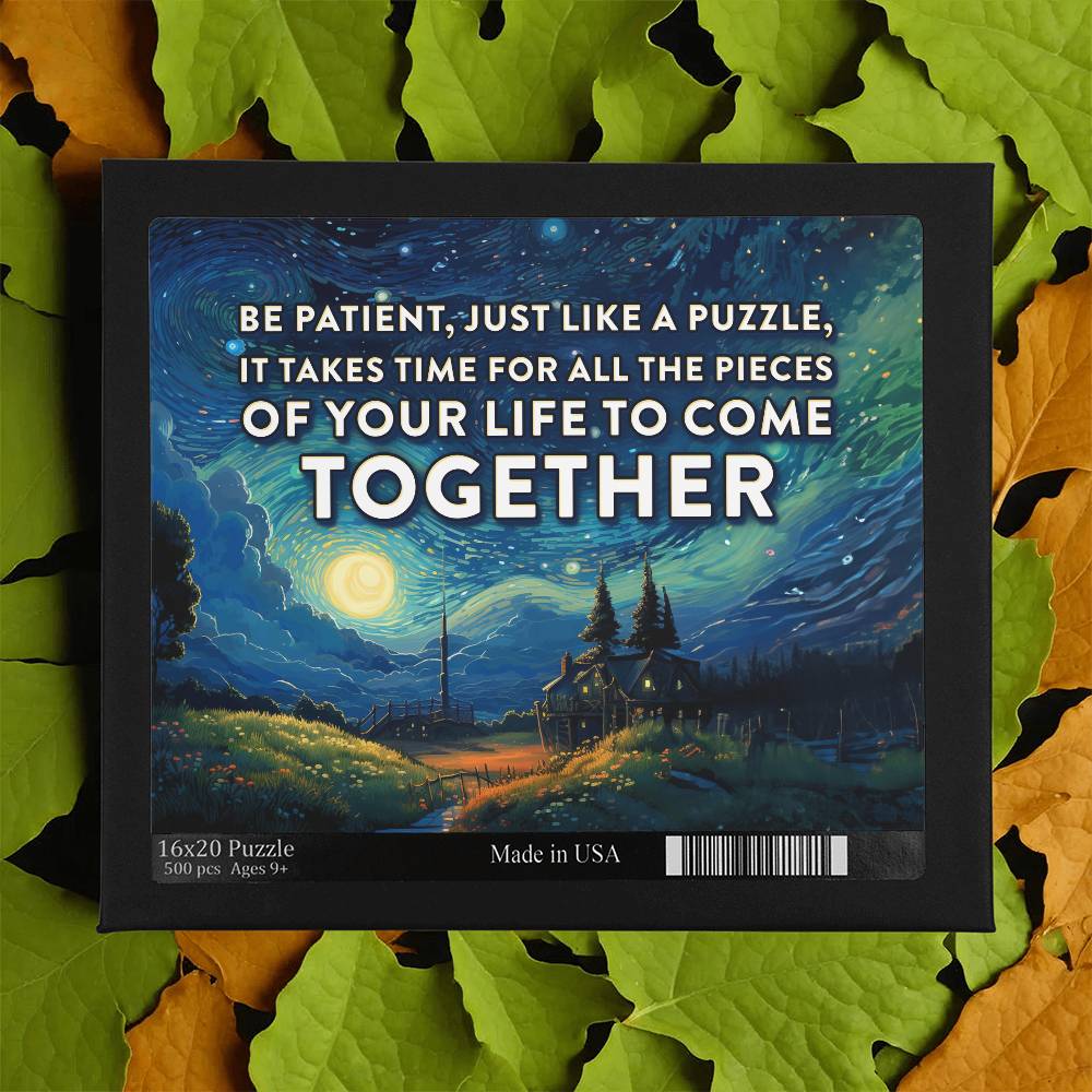 Be Patient, Just Like A Puzzle - Puzzle 16" x 20" - Gift for Her - Gift for Him
