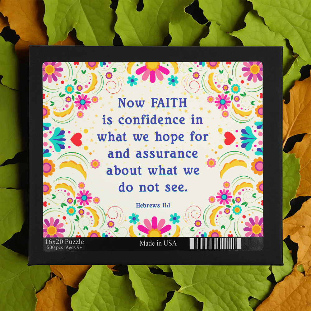 Now FAITH Is Confidence In What We Hope For Puzzle 16" x 20" – Gift for Her