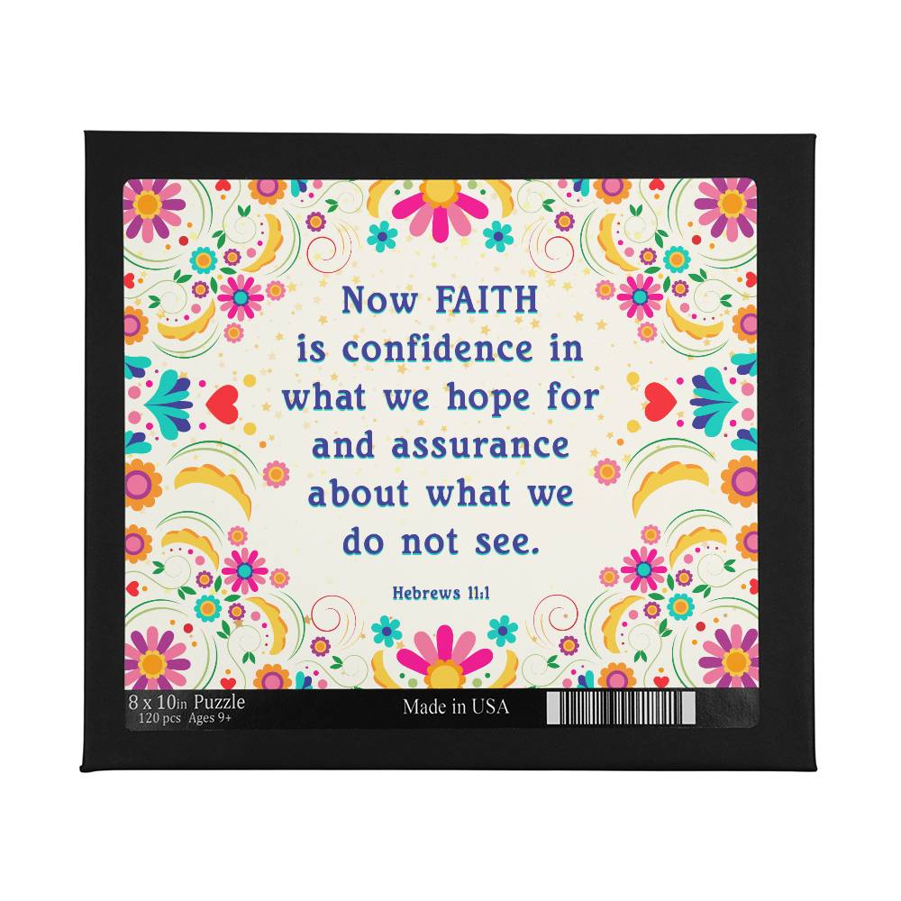 Now FAITH Is Confidence In What We Hope For - Puzzle 8" x 10" - Gift for Her