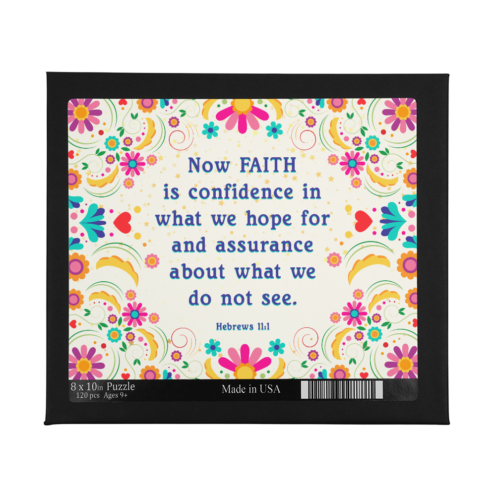 Now FAITH Is Confidence In What We Hope For Puzzle 8" x 10" – Gift for Her
