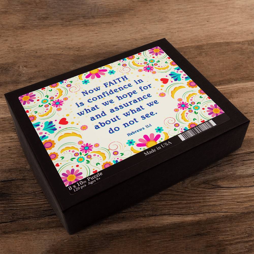 Now FAITH Is Confidence In What We Hope For - Puzzle 8" x 10" - Gift for Her