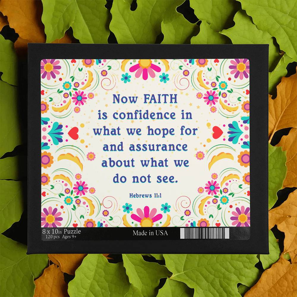 Now FAITH Is Confidence In What We Hope For - Puzzle 8" x 10" - Gift for Her