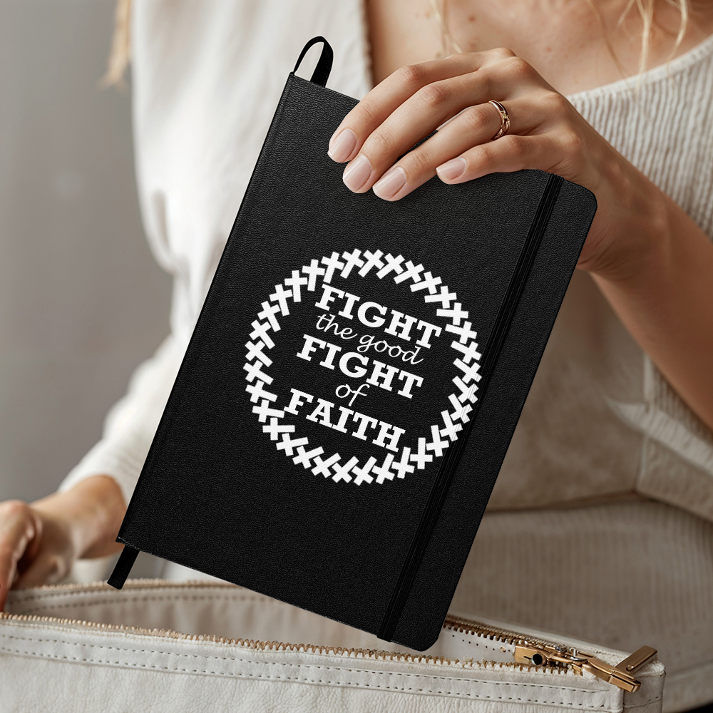Fight The Good Fight Of Faith (White) - Ambassador Bound Journal - Gift for Her - Gift for Him
