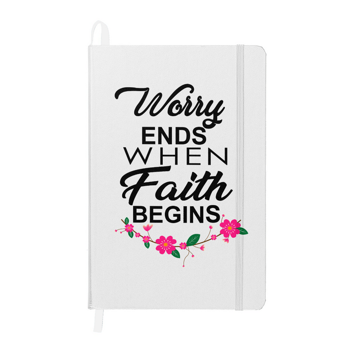 Worry Ends When Faith Begins Bound Journal – Gift for Her