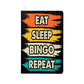 Eat Sleep Bingo Repeat - Ambassador Bound Journal - Gift for Her - Gift for Him