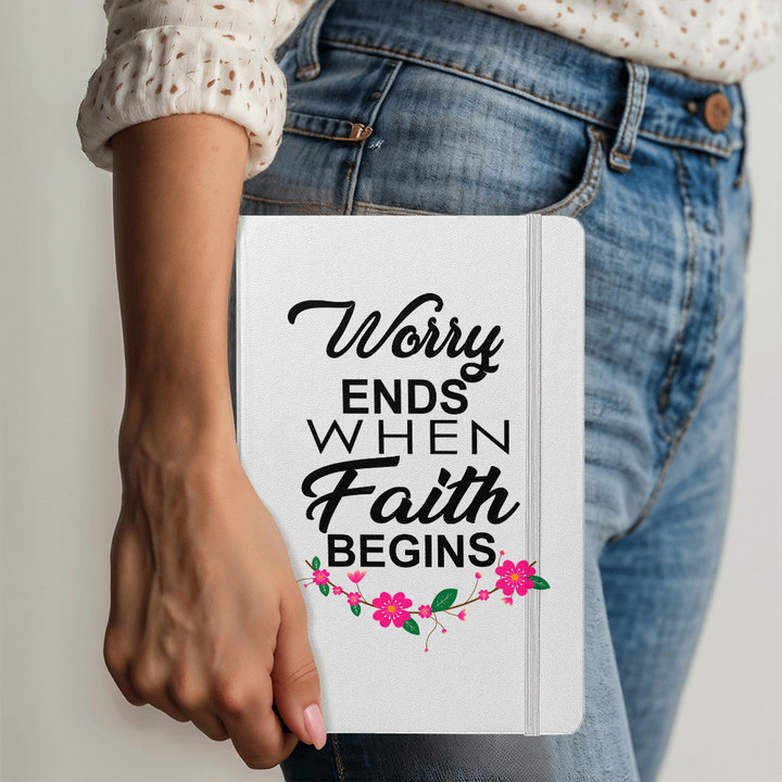 Worry Ends When Faith Begins Bound Journal – Gift for Her