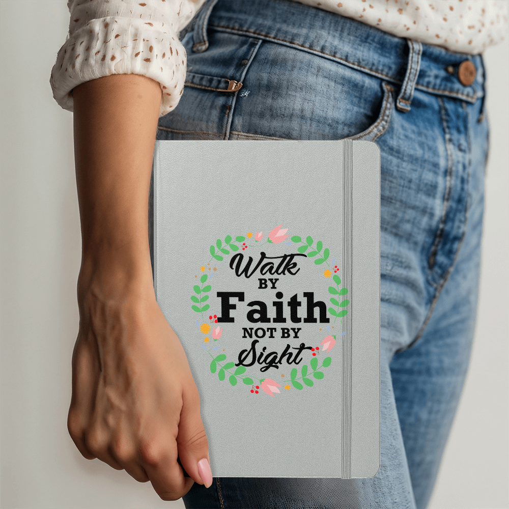 Walk By Faith Not By Sight - Ambassador Bound Journal - Gift for Her - Gift for Him