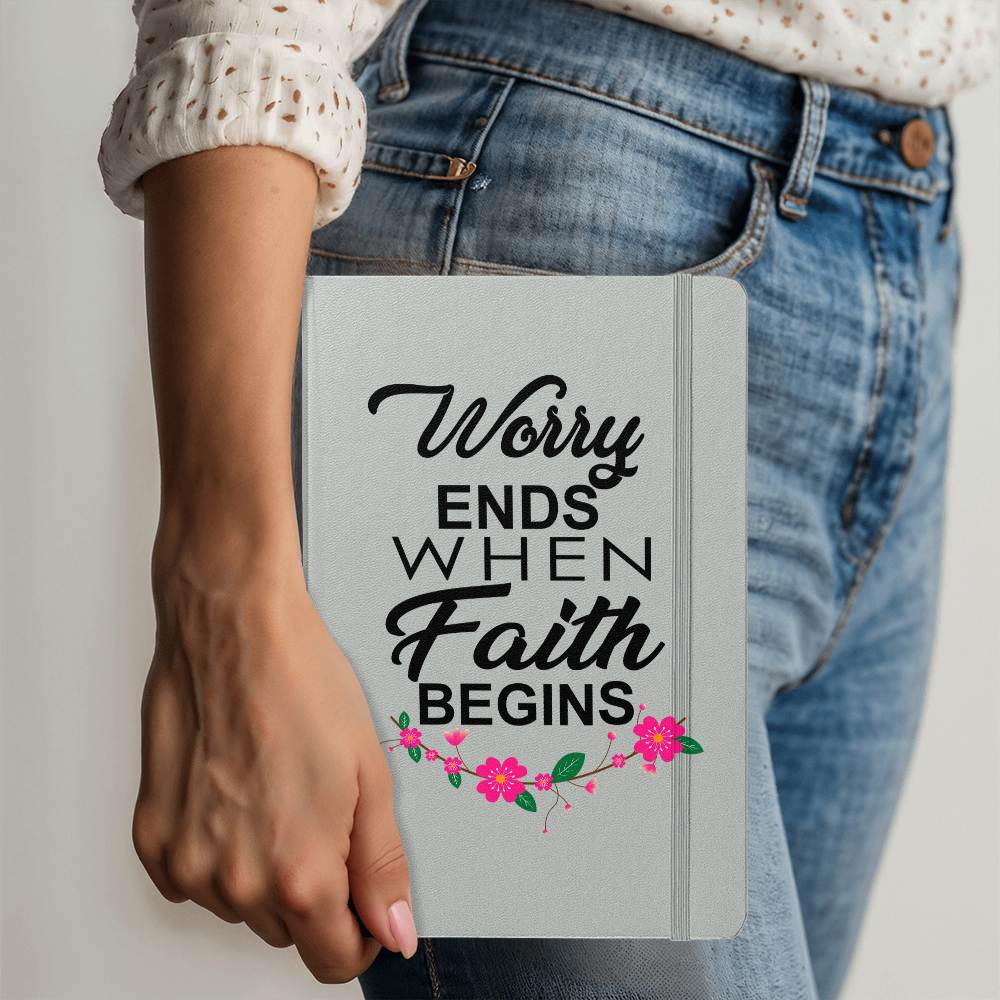 Worry Ends When Faith Begins Bound Journal – Gift for Her