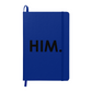 Him. (Black) - Ambassador Bound Journal - Gift for Her - Gift for Him
