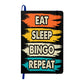 Eat Sleep Bingo Repeat - Ambassador Bound Journal - Gift for Her - Gift for Him