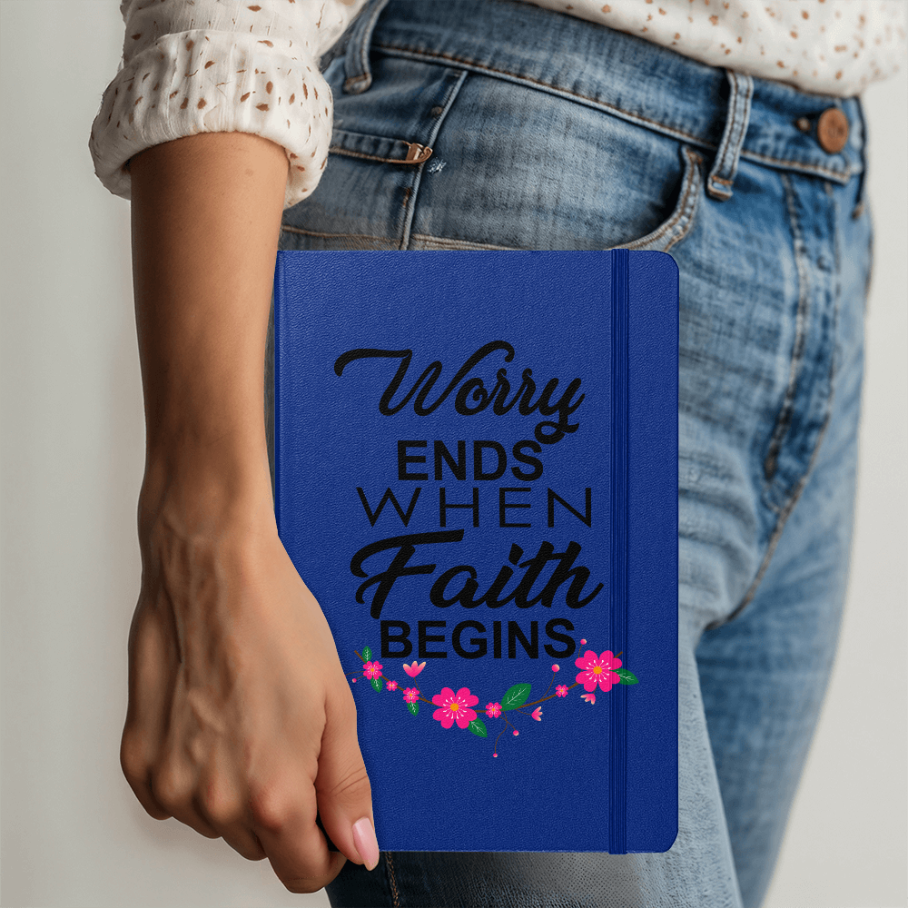 Worry Ends When Faith Begins Bound Journal – Gift for Her