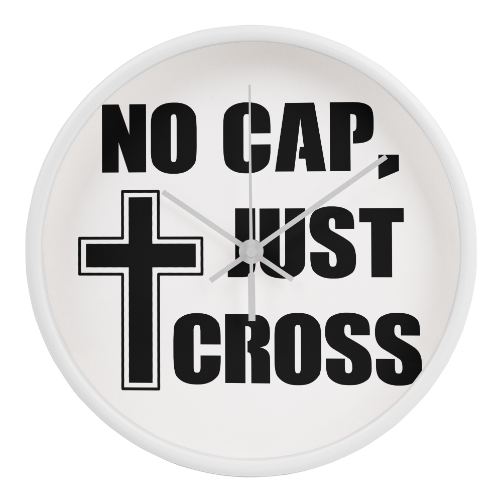 No Cap, Just Cross - Wooden Frame 10" Clock - Gift for Her - Gift for Him