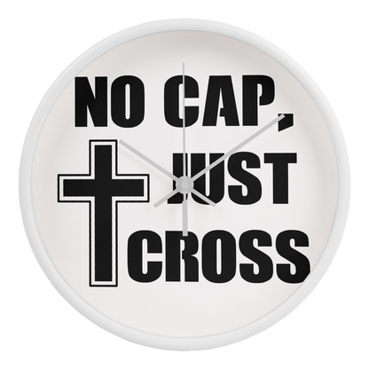 No Cap, Just Cross - Wooden Frame 10" Clock - Gift for Her - Gift for Him