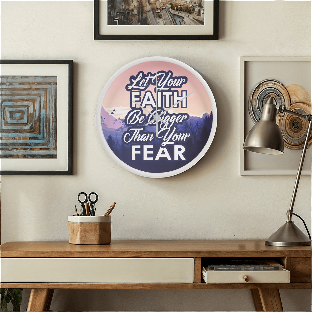 Let Your Faith Be Bigger Than Your Fear Wood Frame 10” Clock – Gift for Her - Gift for Him