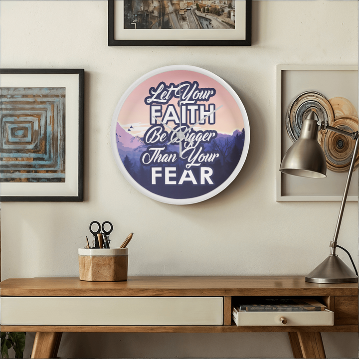 Let Your Faith Be Bigger Than Your Fear Wood Frame 10” Clock – Gift for Her - Gift for Him
