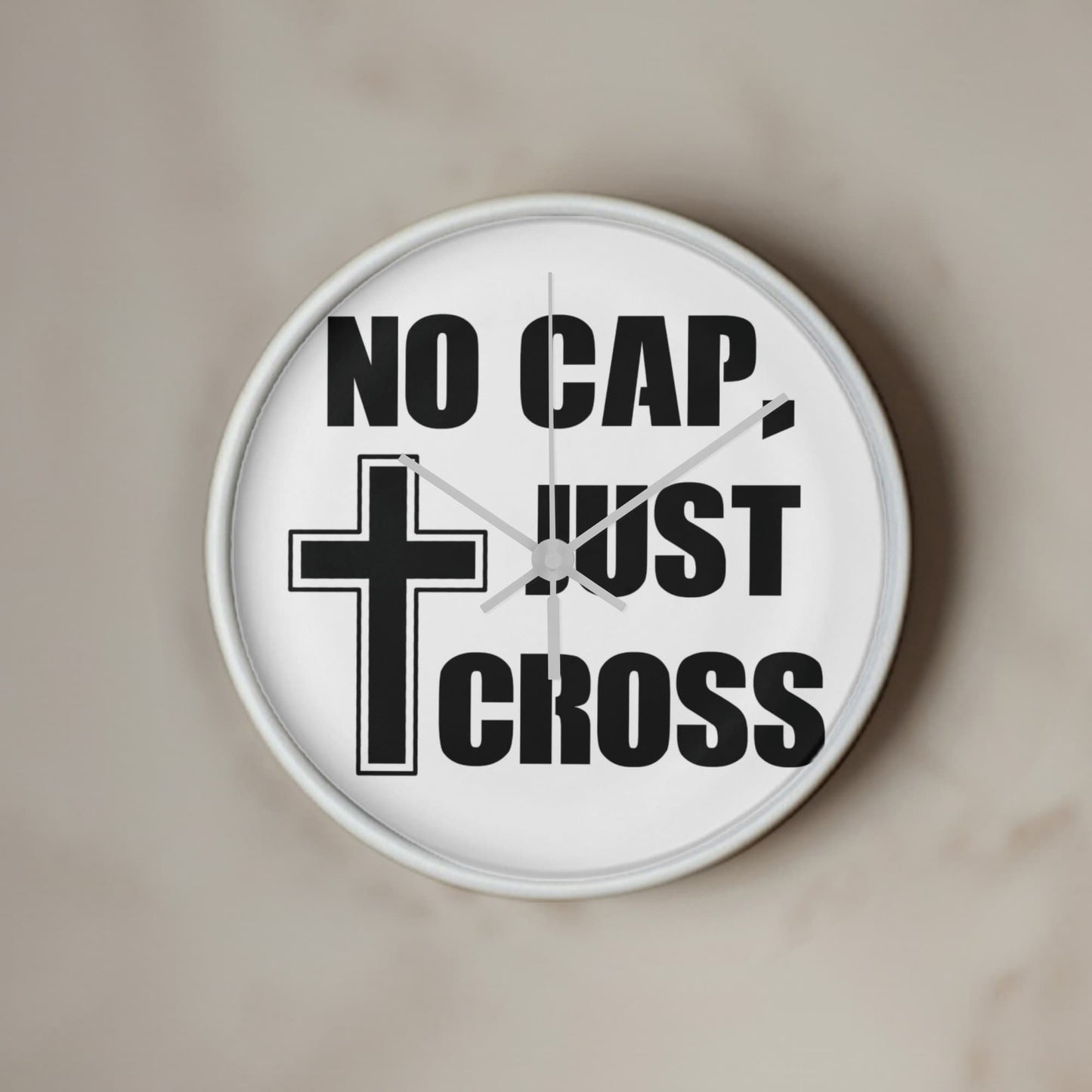 No Cap, Just Cross - Wooden Frame 10" Clock - Gift for Her - Gift for Him