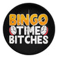 Bingo Time Bitches - Wooden Frame 10" Clock - Gift for Her - Gift for Him