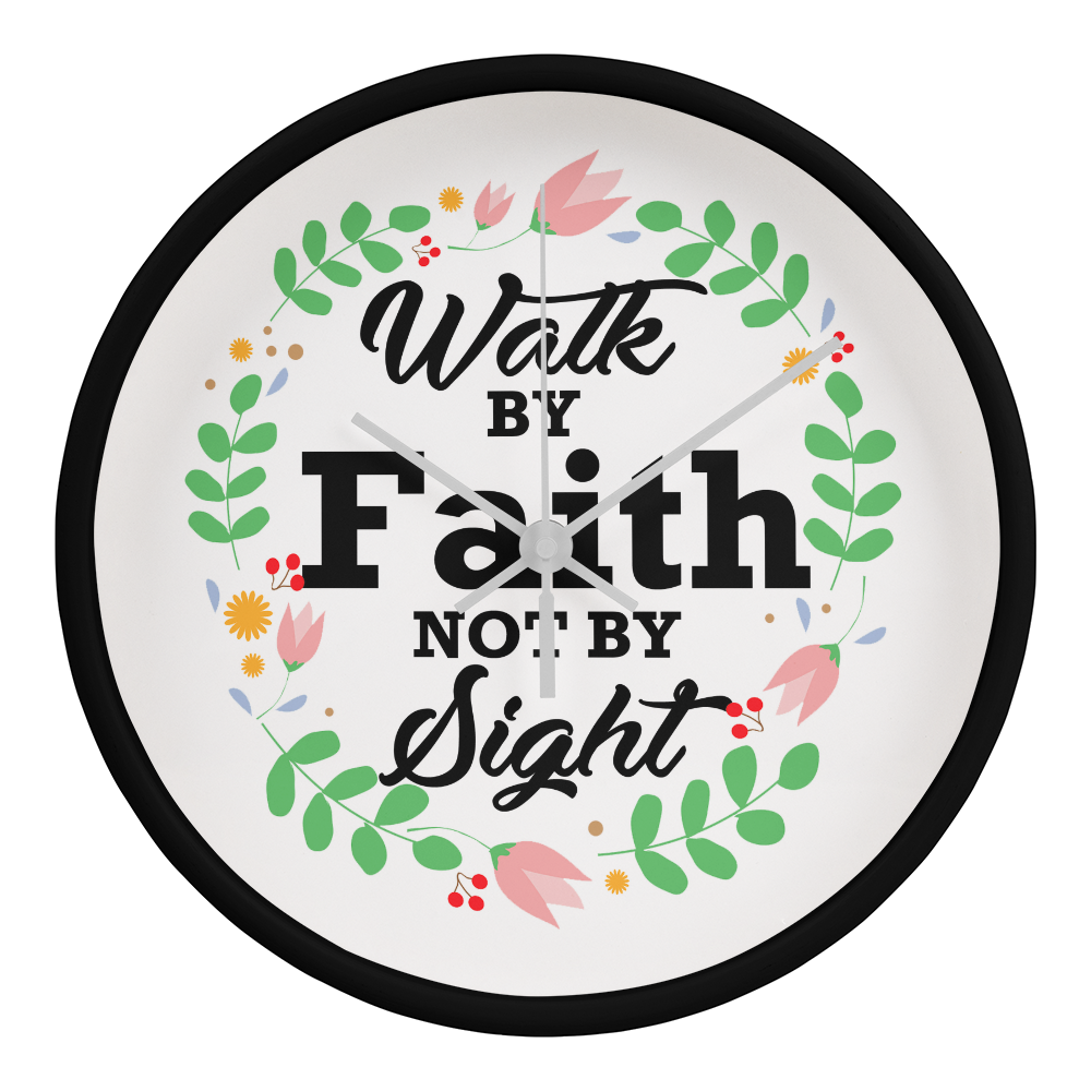 Walk By Faith Not By Sight - Wood Frame 10” Clock - Gift for Her - Gift for Him