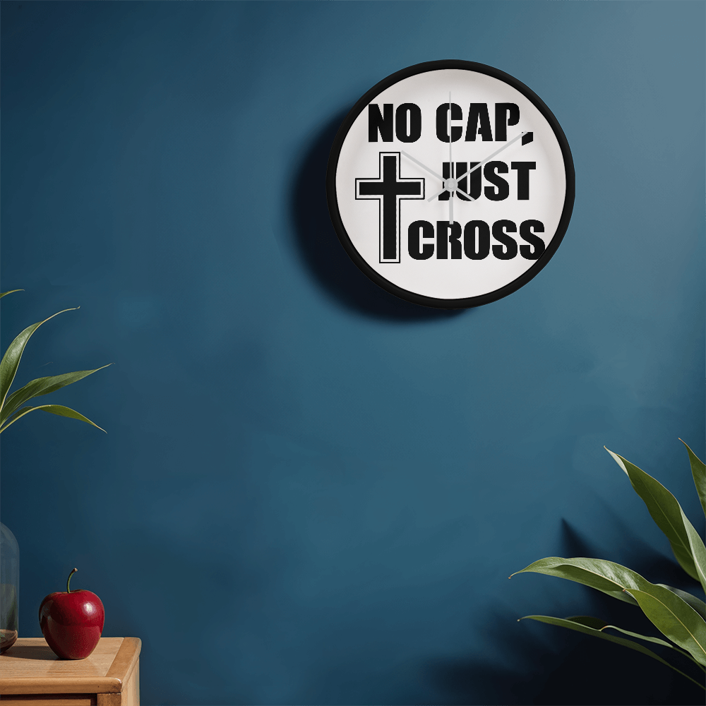No Cap, Just Cross - Wooden Frame 10" Clock - Gift for Her - Gift for Him