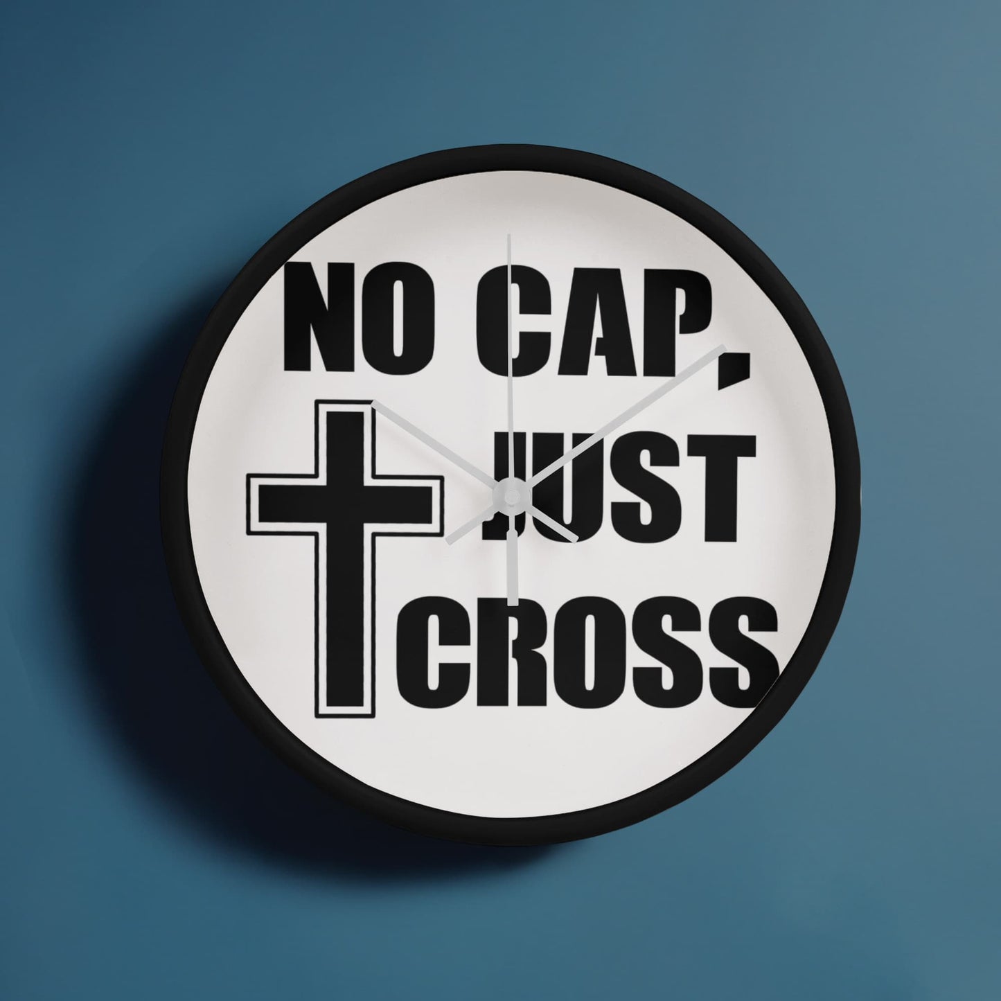 No Cap, Just Cross - Wooden Frame 10" Clock - Gift for Her - Gift for Him