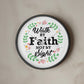 Walk By Faith Not By Sight - Wood Frame 10” Clock - Gift for Her - Gift for Him