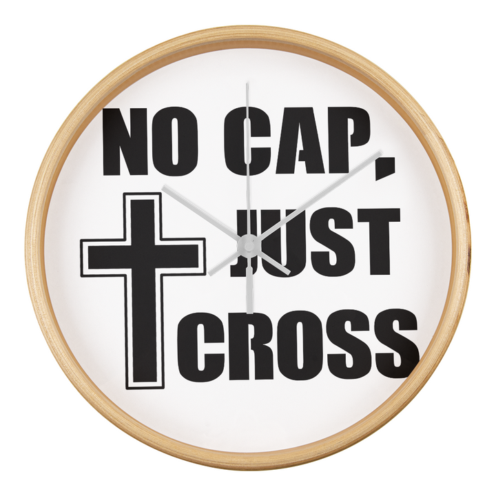 No Cap, Just Cross Wooden Frame 10" Clock – Gift for Her - Gift for Him