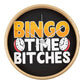 Bingo Time Bitches - Wooden Frame 10" Clock - Gift for Her - Gift for Him
