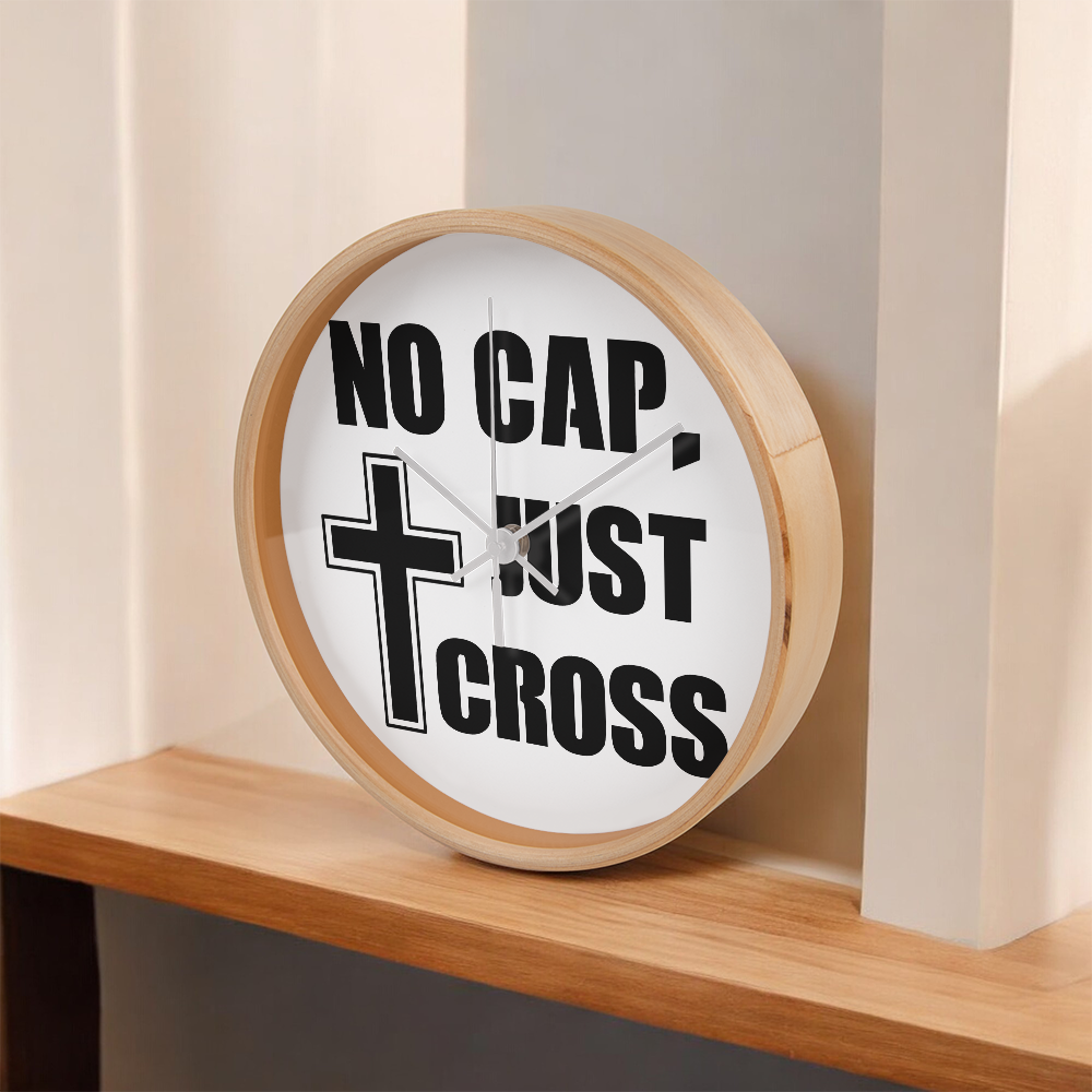 No Cap, Just Cross - Wooden Frame 10" Clock - Gift for Her - Gift for Him