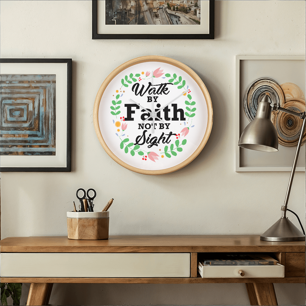 Walk By Faith Not By Sight - Wood Frame 10” Clock - Gift for Her - Gift for Him