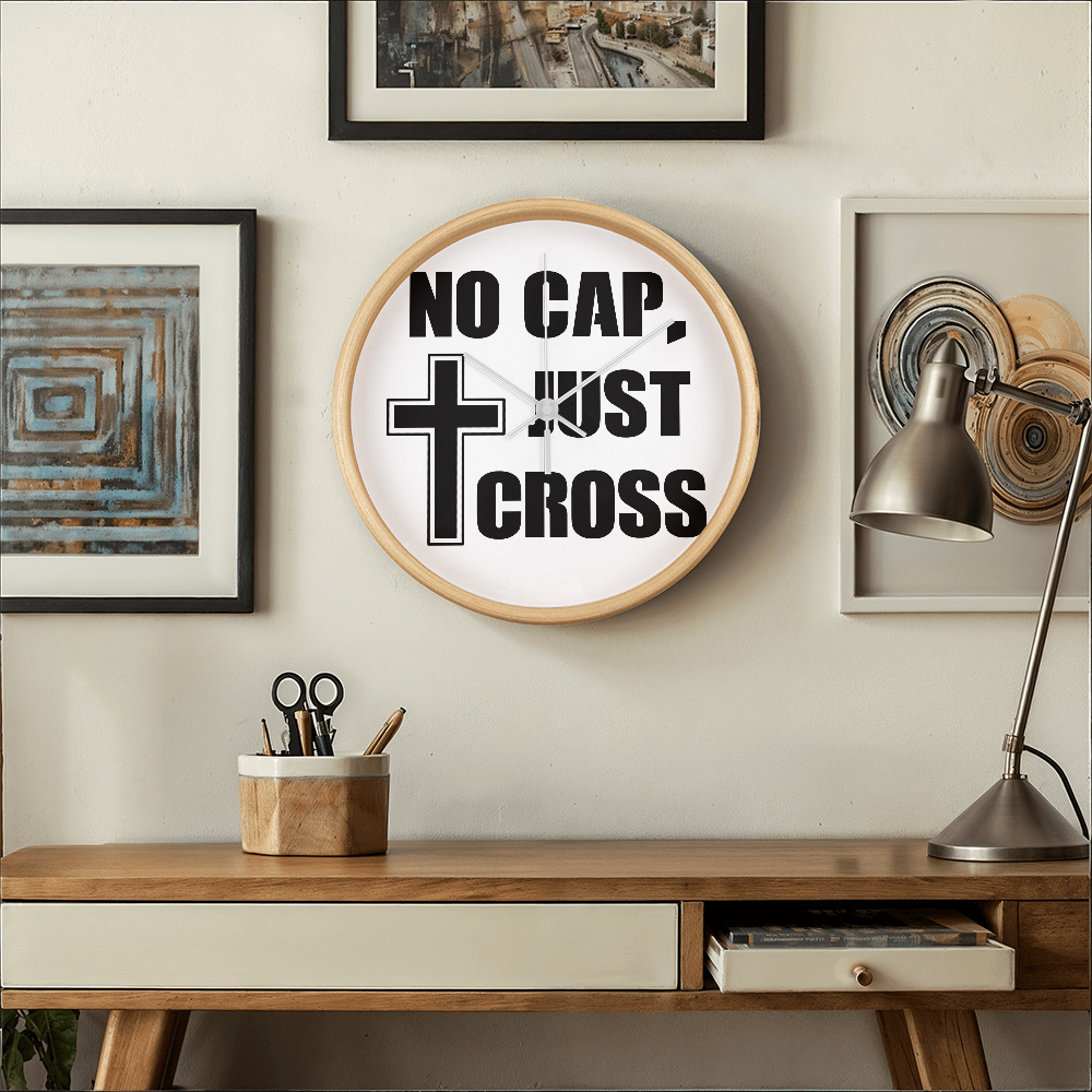 No Cap, Just Cross Wooden Frame 10" Clock – Gift for Her - Gift for Him