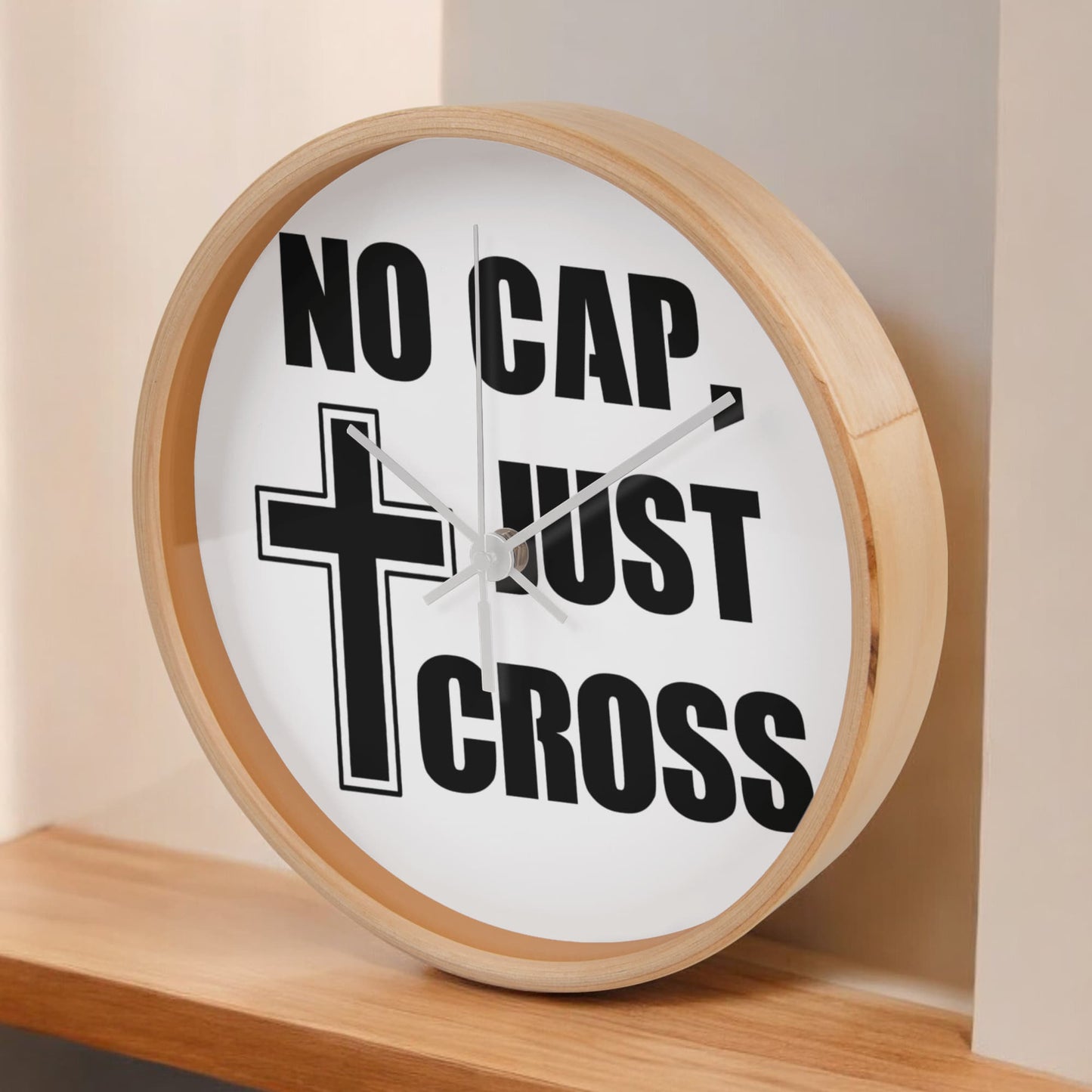 No Cap, Just Cross - Wooden Frame 10" Clock - Gift for Her - Gift for Him