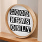 Good News Only (Black) - Wooden Frame 10" Clock - Gift for Her - Gift for Him