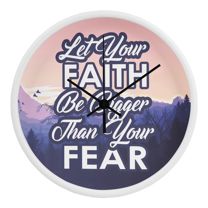 Let Your Faith Be Bigger Than Your Fear Wood Frame 10” Clock – Gift for Her - Gift for Him