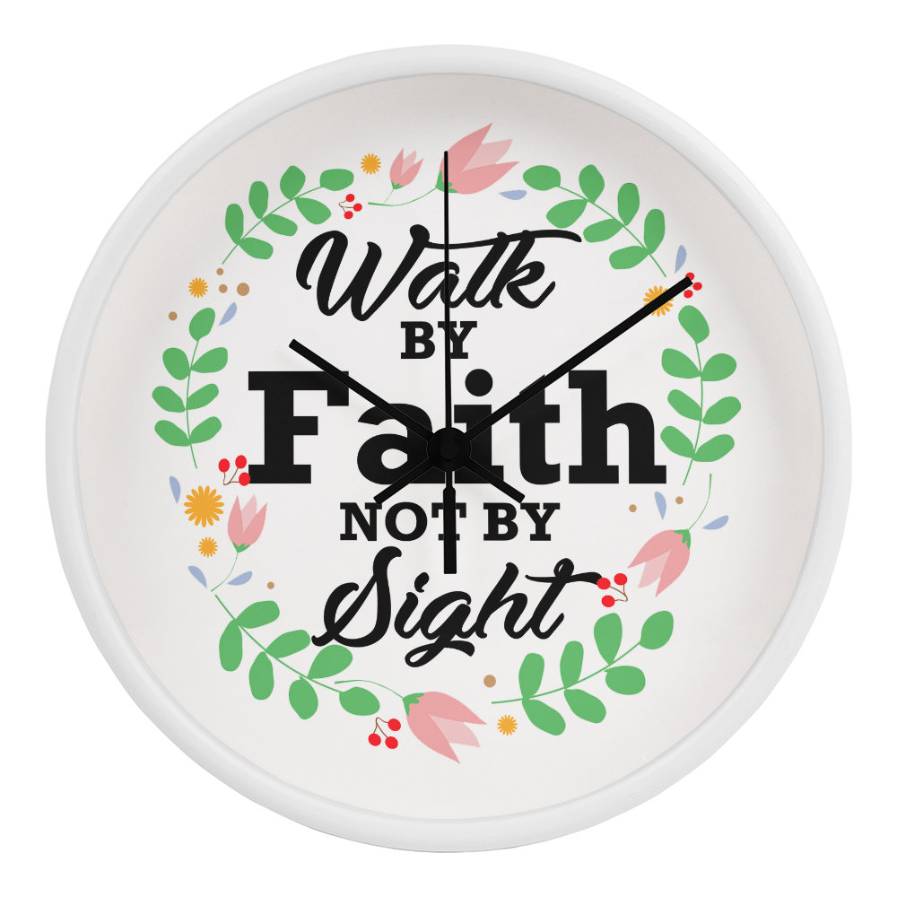 Walk By Faith Not By Sight - Wood Frame 10” Clock - Gift for Her - Gift for Him