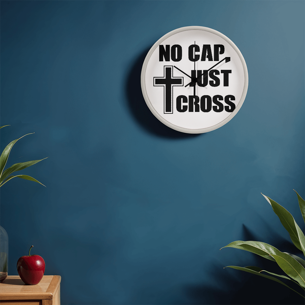 No Cap, Just Cross - Wooden Frame 10" Clock - Gift for Her - Gift for Him