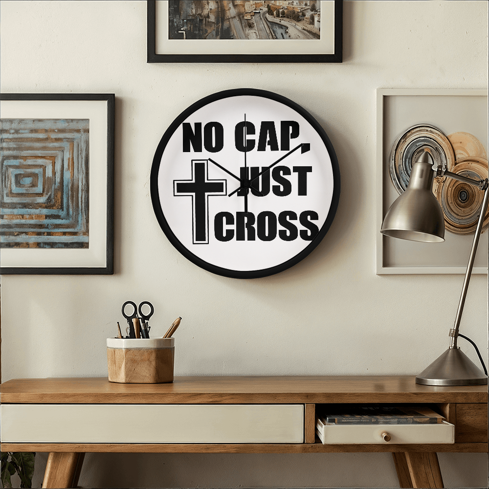 No Cap, Just Cross - Wooden Frame 10" Clock - Gift for Her - Gift for Him