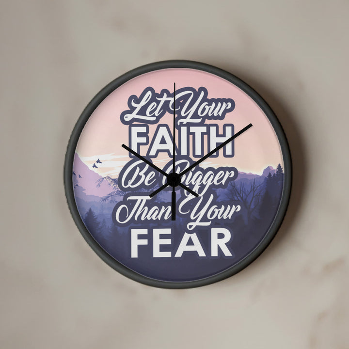Let Your Faith Be Bigger Than Your Fear Wood Frame 10” Clock – Gift for Her - Gift for Him