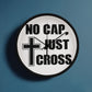 No Cap, Just Cross - Wooden Frame 10" Clock - Gift for Her - Gift for Him