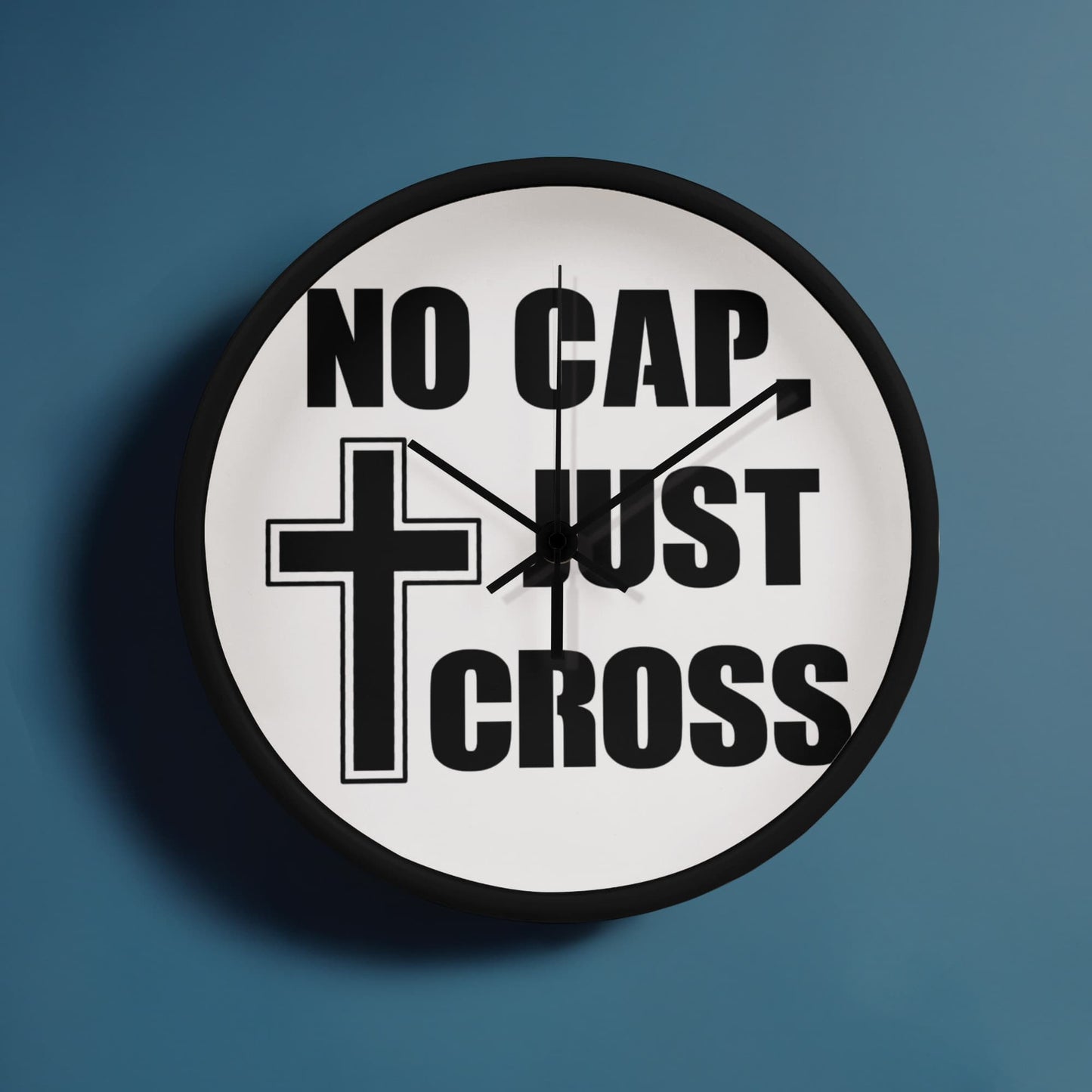 No Cap, Just Cross - Wooden Frame 10" Clock - Gift for Her - Gift for Him