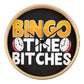 Bingo Time Bitches - Wooden Frame 10" Clock - Gift for Her - Gift for Him