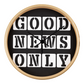 Good News Only (White) - Wooden Frame 10" Clock - Gift for Her - Gift for Him