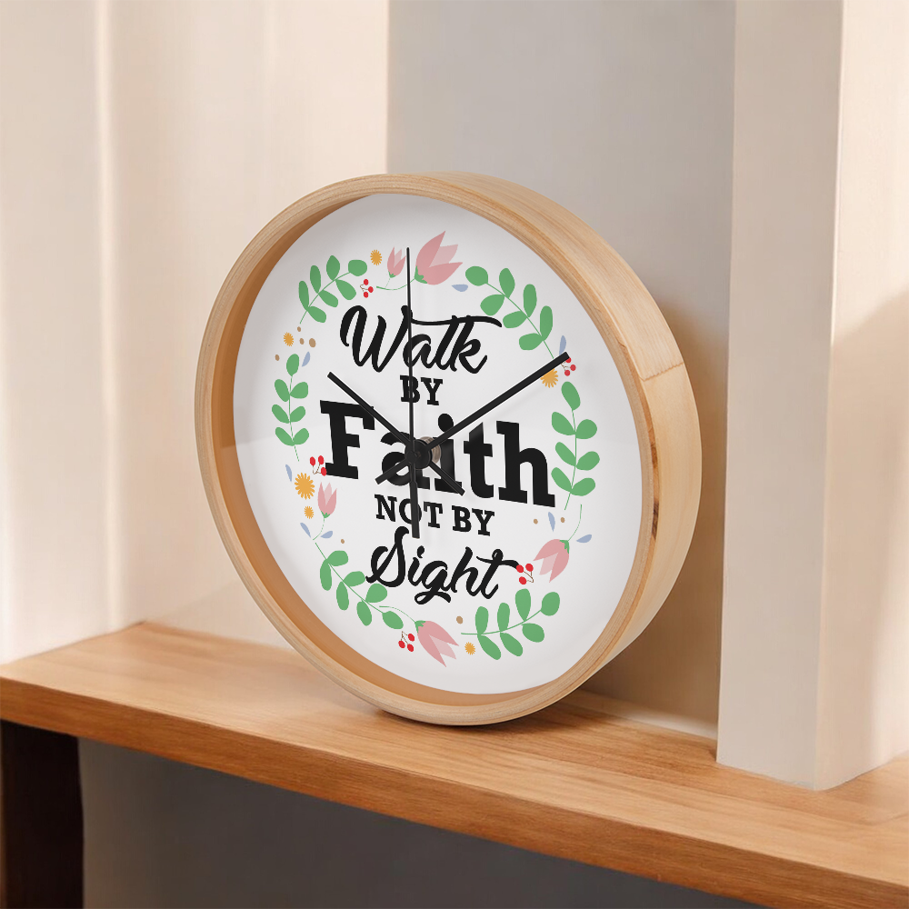 Walk By Faith Not By Sight - Wood Frame 10” Clock - Gift for Her - Gift for Him