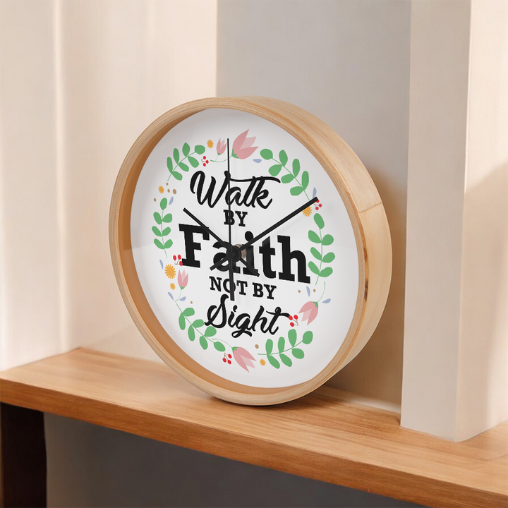 Walk By Faith Not By Sight Wood Frame Clock – Gift for Her - Gift for Him