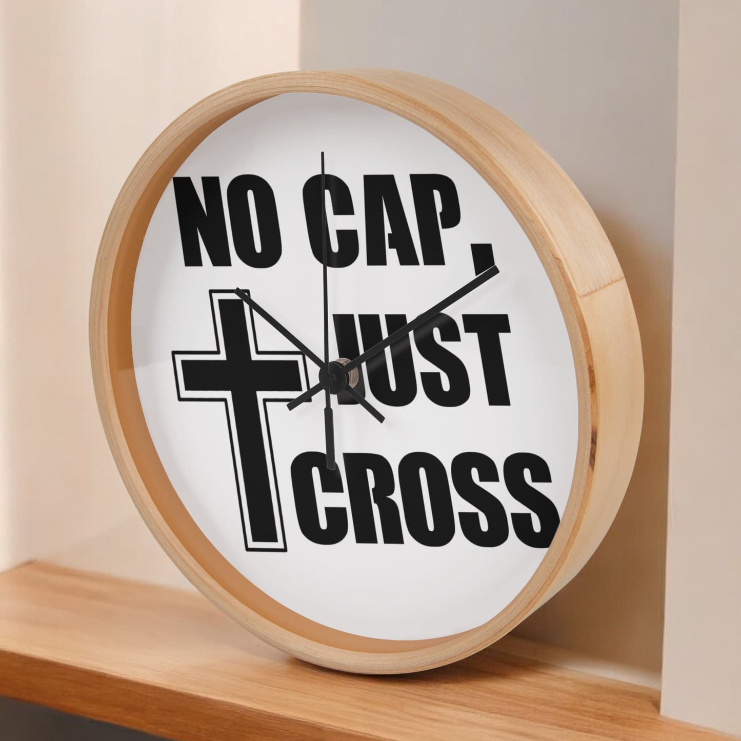 No Cap, Just Cross - Wooden Frame 10" Clock - Gift for Her - Gift for Him