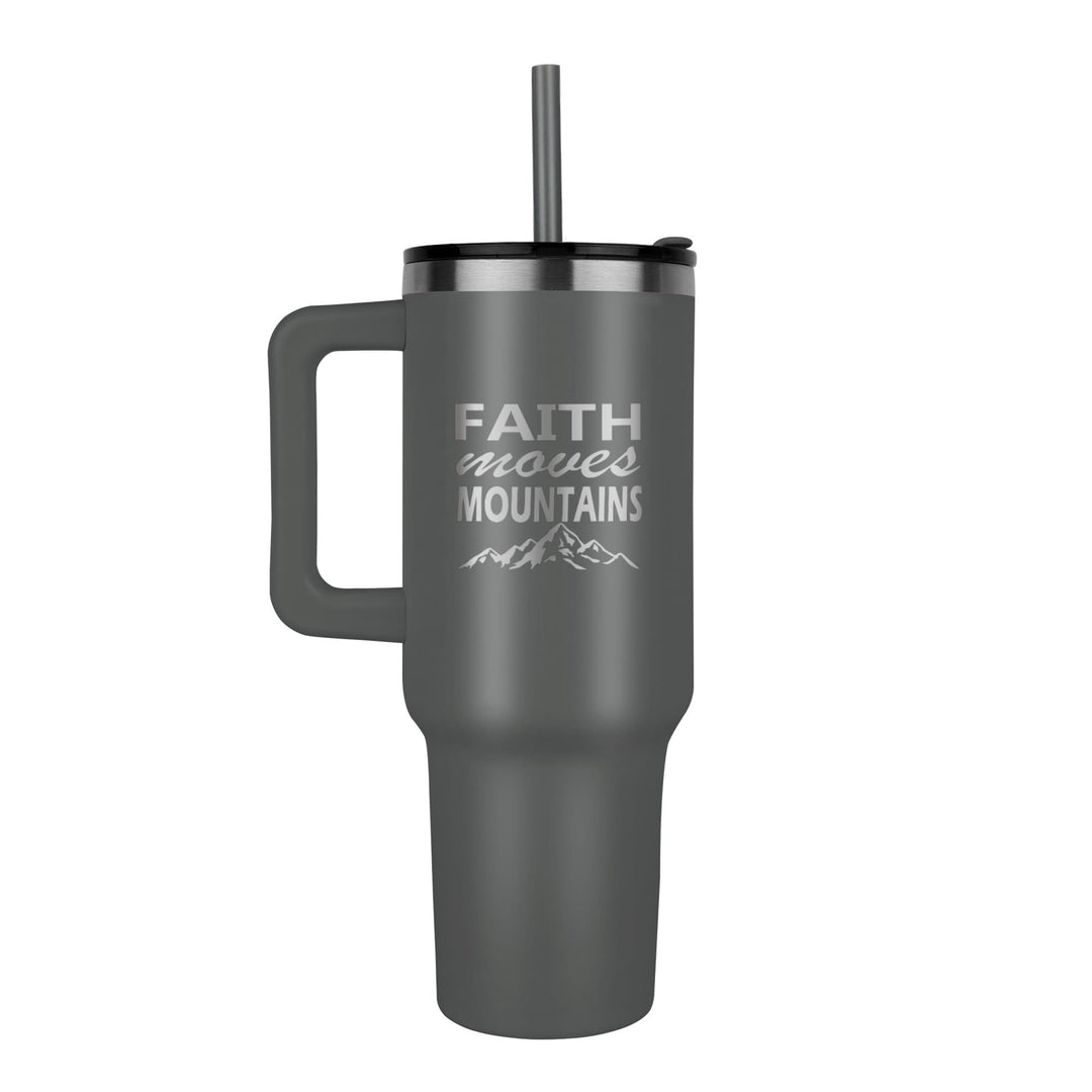 Faith Moves Mountains 40oz Tumbler – Gift for Her - Gift for Him